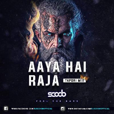 Aaya Hai Raja (Tapori Mix) - DJ Scoob